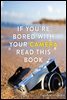 If You're Bored With Your Camera Read This Book