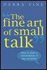 The Fine Art Of Small Talk