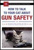 How to Talk to Your Cat About Gun Safety