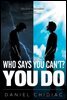 Who Says You Can't? You Do