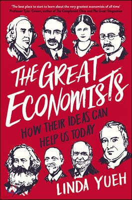 The Great Economists : How Their Ideas Can Help Us Today