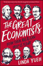 The Great Economists : How Their Ideas Can Help Us Today