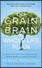 The Grain Brain Whole Life Plan