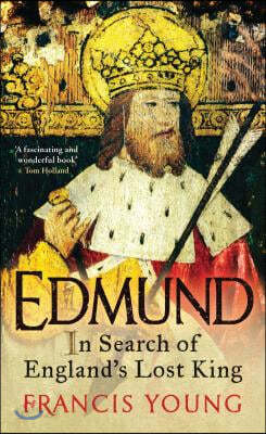 Edmund: In Search of England&#39;s Lost King