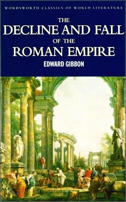 The Decline and Fall of the Roman Empire