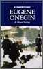 Eugene Onegin & Four Tales from Russia's Souther Frontier: A Prisoner in the Caucasus; The Fountain of Bahchisaray; Gypsies; Poltava