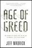 Age of Greed: The Triumph of Finance and the Decline of America, 1970 to the Present