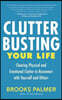 Clutter Busting Your Life: Clearing Physical and Emotional Clutter to Reconnect with Yourself and Others