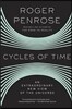 Cycles of Time: An Extraordinary New View of the Universe