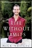 Life Without Limits: Inspiration for a Ridiculously Good Life