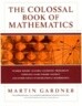The Colossal Book of Mathematics: Classic Puzzles, Paradoxes, and Problems