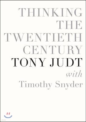 Thinking the Twentieth Century