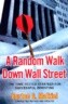 A Random Walk Down Wall Street: The Time-Tested Strategy for Successful Investing