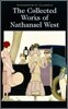 The Collected Works of Nathanael West