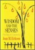 Wisdom and the Senses