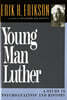 Young Man Luther: A Study in Psychoanalysis and History (Revised)