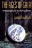 Ages of Gaia: A Biography of Our Living Earth