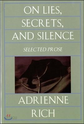 On Lies, Secrets, and Silence: Selected Prose, 1966-1978