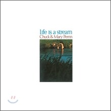 Chuck &amp; Mary Perrin - Life Is A Stream