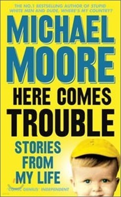 Here Comes Trouble