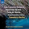 Francesco La Vecchia 말리피에로: 임프레시오니 1-3, 침묵의 멈춤 1, 2 (Gian Francesco Malipiero: Impressioni dal vero, Pause del silenzio)