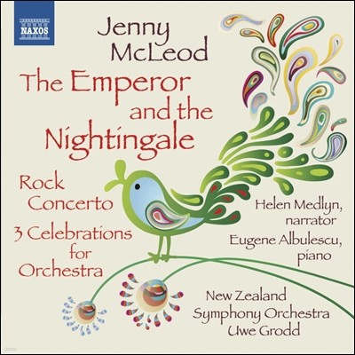 Uwe Grodd 맥레오드: 황제와 나이팅게일, 락 콘체르토, 3개의 축전 (Jenny McLeod: The Emperor and the Nightingale, Rock Concerto, 3 Celebrations for Orchestra)