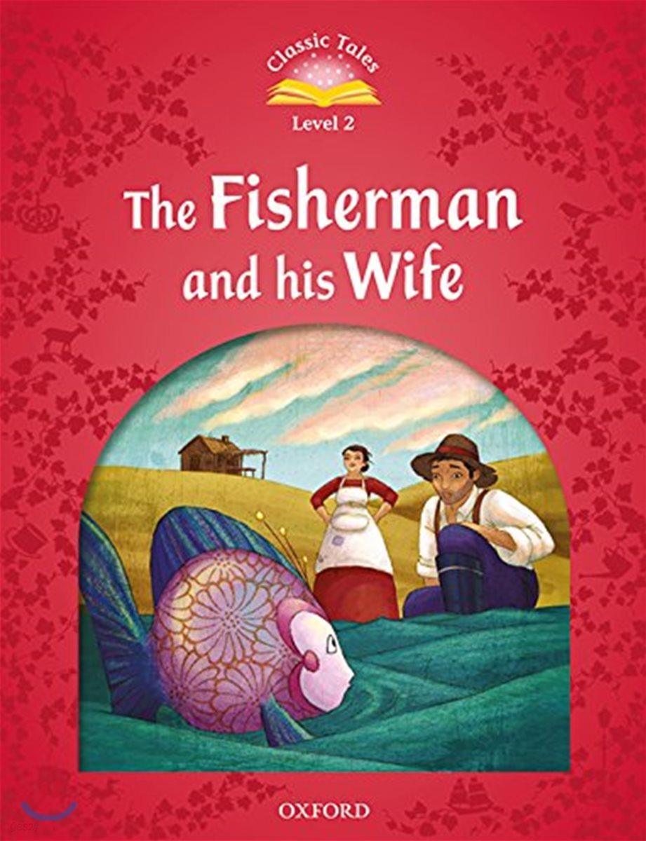 Classic Tales Second Edition: Level 2: The Fisherman and His Wife Audio Pack