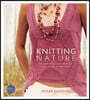 Knitting Nature: 39 Designs Inspired by Patterns in Nature