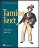 Taming Text: How to Find, Organize, and Manipulate It