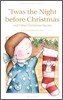 Twas the Night Before Christmas and Other Christmas Stories