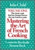 Mastering the Art of French Cooking, Volume 1: A Cookbook