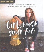 Girl, Wash Your Face: Stop Believing the Lies about Who You Are So You Can Become Who You Were Meant to Be