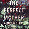 The Perfect Mother Lib/E