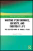 Writing Performance, Identity, and Everyday Life