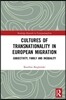 Cultures of Transnationality in European Migration