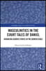 Masculinities in the Court Tales of Daniel