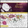 Jesus Always Adult Coloring Book