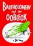Bartholomew and the Oobleck: (Caldecott Honor Book)