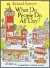 Richard Scarry's What Do People Do All Day : Abridged Edition