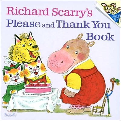 Richard Scarry&#39;s Please and Thank You Book