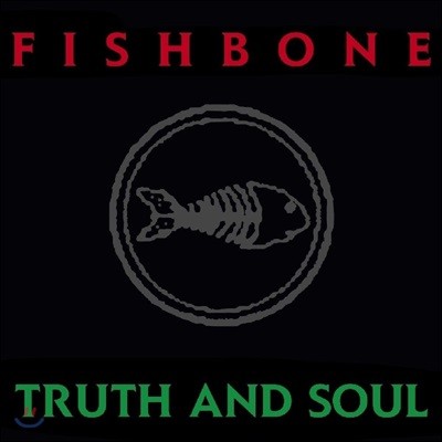 Fishbone (피시본) - Truth And Soul