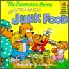 The Berenstain Bears and Too Much Junk Food
