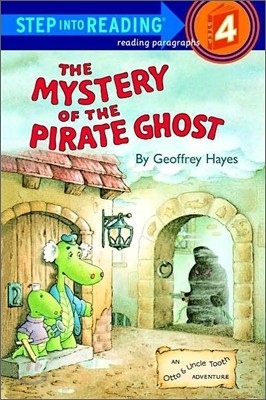 The Mystery of the Pirate Ghost: An Otto &amp; Uncle Tooth Adventure