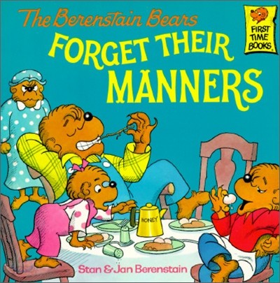 The Berenstain Bears Forget Their Manners