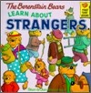 The Berenstain Bears Learn about Strangers