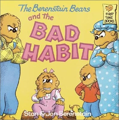 The Berenstain Bears and the Bad Habit