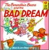 The Berenstain Bears and the Bad Dream