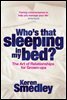 Who's That Sleeping in My Bed?