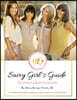 Savvy Girl's Guide to Post-Grad Success: A Workbook Dedicated to Getting You Clear, Inspired, Focused and Hired