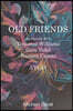 OLD FRIENDS - Tennessee Williams, Gore Vidal, Truman Capote: A Play